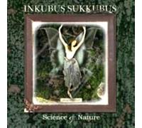 Inkubus Sukkubus - Science And Nature [Limited Digipak]