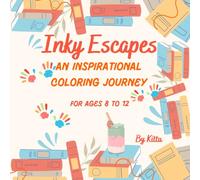 Inky Escapes: A Mindful Coloring Book with Positive Affirmations