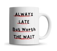 Inky Penguin - Always Late Worth Wait - Funny, Late Person Gift Mug, Ceramic, 11fl. oz.