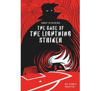 Inky Stevens - The Case of the Lightning Striker: 3 (Inky Stevens, The Great School Detective.)