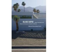 Inland Empire : Settler Colonialism and Modern Architecture in Southern California