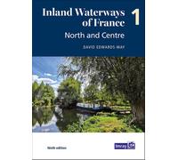 Inland Waterways of France Volume 1 North and Centre