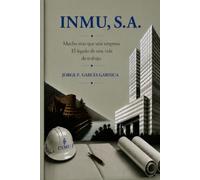 INMU, S. A.: Mucho más que una empresa. El legado de una vida de trabajo.