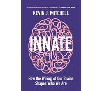 Innate: How the Wiring of Our Brains Shapes Who We Are – Princeton University Press