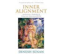 Inner Alignment: Authenticity, leadership & living your most powerful life