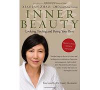 Inner Beauty: Looking, Feeling and Being Your Best Through Traditional Chinese Healing
