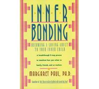 Inner Bonding by Margaret Paul (Paperback Book)