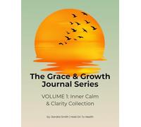 Inner Calm & Clarity Collection: A Guided Journal for Emotional Balance, Mindfulness & Spiritual Reflection - Full Color Edition (The Grace & Growth Journal Series)