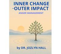 Inner Change, Outer Impact: Anger Management (inner change, outer impact rehabilitation series)