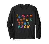Inner Chaos Stay Back - Funny Sarcastic Quote Long Sleeve T-Shirt