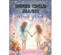 Inner Child Magic - A Healing & Self-Love Coloring Book