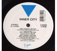 Inner City - Ain't Nobody Better