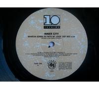 Inner City - INNER CITY Whatcha Gonna Do With My Lovin' 12"