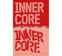 Inner Core: Short Stories by Miki Lentin