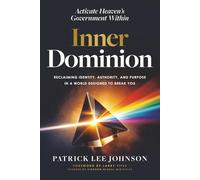 Inner Dominion: Reclaiming Identity, Authority, and Purpose in a World Designed to Break You