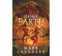 Inner Earth: A Fast-Paced YA Science Fantasy Novel about Area 51, Lost Mayan Kingdoms and Alien Monsters (The Monocle Trilogy)