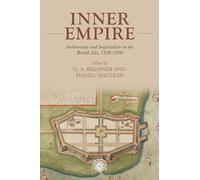 Inner Empire: Architecture and Imperialism in the British Isles, 1550-1950: 189 (Studies in Imperialism)