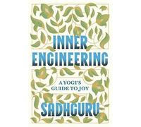 Inner Engineering: A Yogi's Guide to Joy. Sadhguru 9780812997798 New