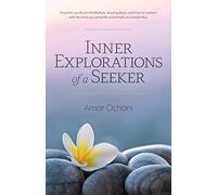Inner Explorations of a Seeker