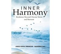 Inner Harmony: Resilience beyond chronic stress and burnout