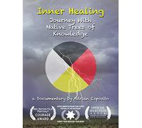 Inner Healing: Journey With Native Trees of Knowledge