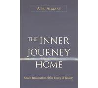 Inner Journey Home: The Soul's Realization of the Unity of Reality: 1