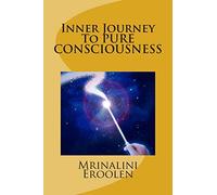 Inner Journey To PURE CONSCIOUSNESS