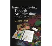 Inner Journeying Through Art-Journaling