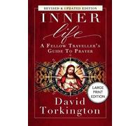 Inner Life (Large Print Edition): A Fellow Traveller's Guide to Prayer
