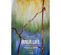 Inner.Life: Wellbeing for Heart, Soul and Mind: 3