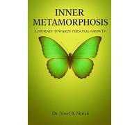 Inner Metamorphosis: A Journey towards Personal Growth: 2 (Soul Metamorphosis)