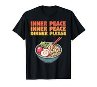 Inner Peace Dinner Please Funny Noodle T-Shirt