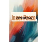 Inner Peace Journal: A Mindful 120-Page Lined Notebook for Meditation, Reflection & Quiet Thoughts