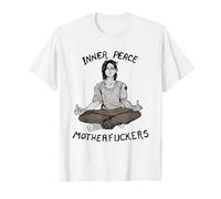 Inner Peace Motherfuckers Funny For Men Women T-Shirt