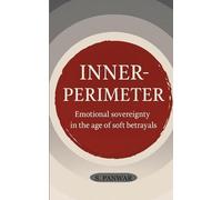 INNER-PERIMETER: Emotional sovereignty in the age of soft betrayals