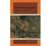 Inner Quarters: Marriage and the Lives of Chinese Women in the Sung Period