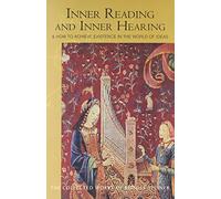 Inner Reading and Inner Hearing: Achieving Being in the World of Ideas: 156 (Collected Works of Rudolf Steiner)