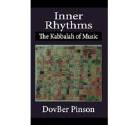 Inner Rhythms: The Kabbalah of Music