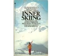 Inner Skiing: Mastering the Slopes Through Mind/Body Awareness