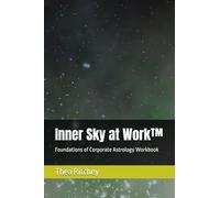 Inner Sky at Work™: Foundations of Corporate Astrology Workbook