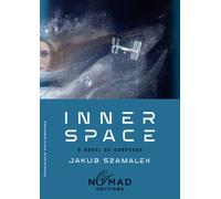 Inner Space (Nomad Edition) : A Novel of Suspense