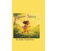 Inner spirit: A comforting story for children with big feelings, how to be brave, build confidence ages 3-6 years old