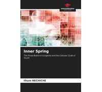 Inner Spring: The Three Brains of Longevity and the Cellular Code of Youth