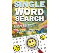 Inner Strength & Positivity 2025 Word Search: Uplifting Puzzles to Build Confidence, Calm the Mind, and Restore Daily Balance: Empowering Word ... | A Mindful Activity Book for Adults