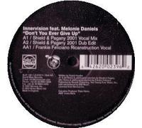 Inner Vision Ft Melonie Daniel - Don't Ever Give Up [12" VINYL]