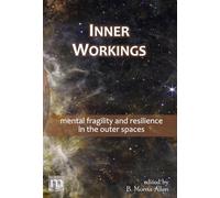 Inner Workings: mental fragility and resilience in the outer spaces: 07 (Metaphorosis Library Collection)