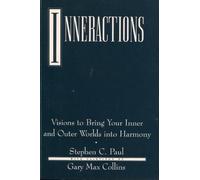 Inneractions: Visions to Bring Your Inner and Outer Worlds into Harmony