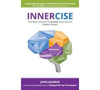 Innercise: The New Science to Unlock Your Brain's Hidden Power