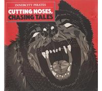 Innercity Pirates - Cutting Noises, Chasing Tales