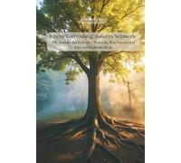 Innere Verbindung, äußeres Netzwerk: Die Bäume des Lebens - Wurzeln, Wachstum und ihre verbindende Kraft (Yoga: Innere Welten, Äußere Horizonte)